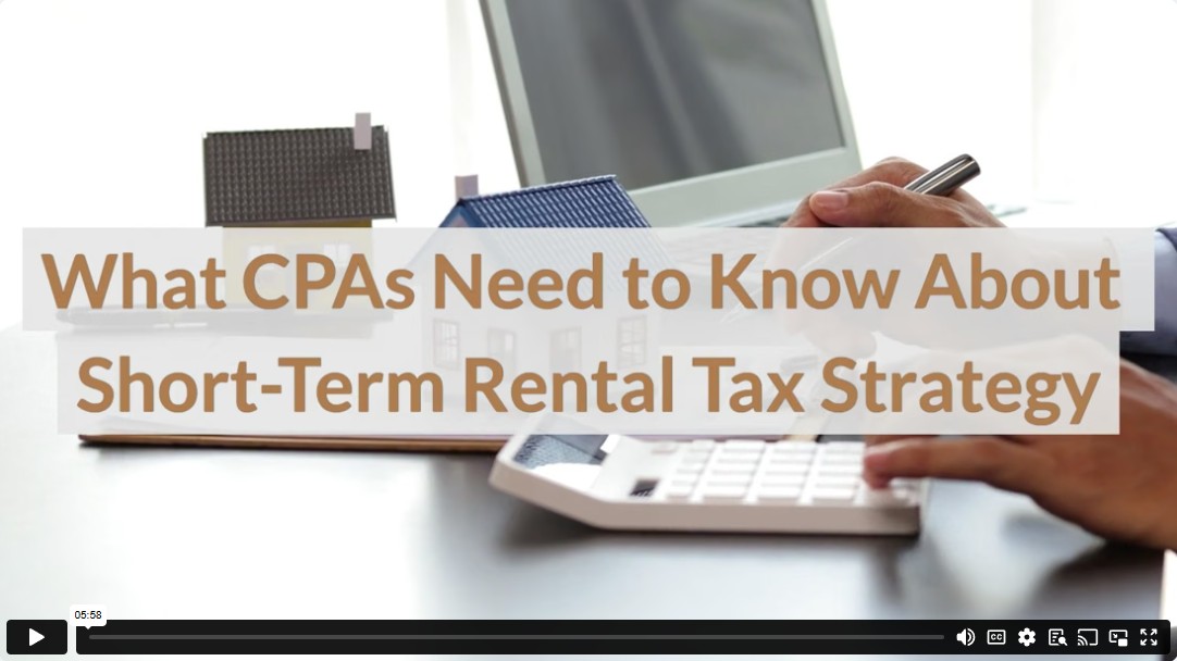 What CPAs Need to Know About Short-Term Rental Tax Strategy