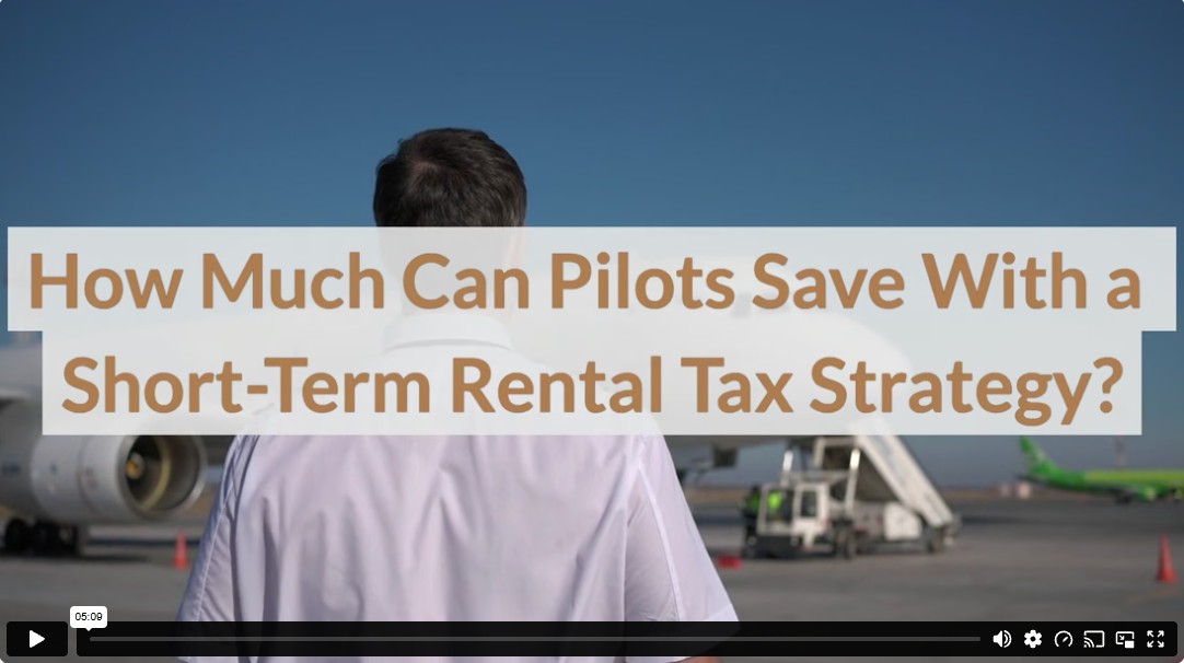 How Much Can Pilots Save With a Short-Term Rental Tax Strategy?