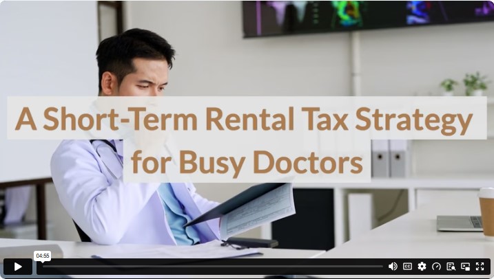 A Short-Term Rental Tax Strategy for Busy Doctors